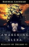 Awakening Alexa: Psychological Thriller (Reality of Dreams Book 1)
