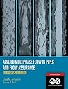 Applied Multiphase Flow in Pipes and Flow Assurance: Oil and Gas Production