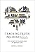 Teaching Truth, Training Hearts: The Study of Catechisms in Baptist Life