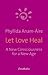 Let Love Heal by Phyllida Anam-Aire