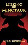 Book cover for Milking the Minotaur: A Short Erotica Story