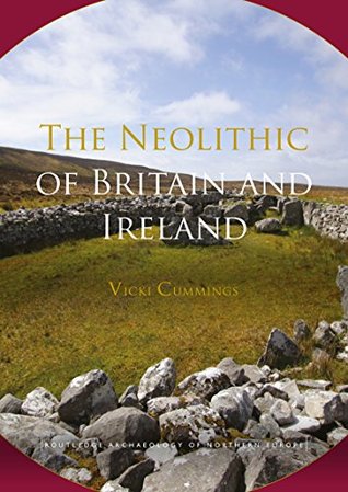 The Neolithic of Britain and Ireland (Kindle Edition)