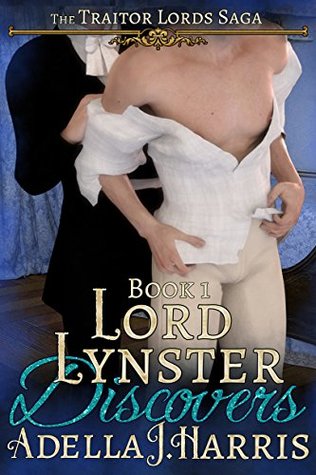 Lord Lynster Discovers (The Traitor Lords Saga #1)