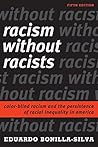 Racism without Racists by Eduardo Bonilla-Silva