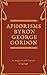 Aphorisms Byron George Gord...