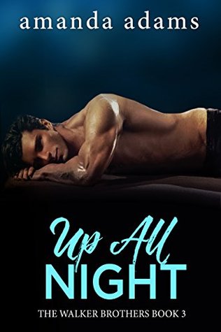 Up All Night (The Walker Brothers, #3)