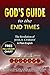 God's Guide to the End Time...