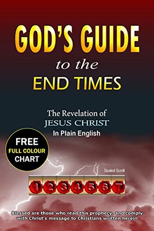 God's Guide to the End Times: The Revelation of Jesus Christ in Plain English (Kindle Edition)