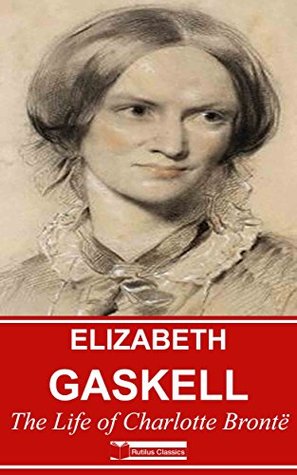 The Life of Charlotte Brontë