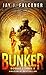 Bunker by Jay J. Falconer