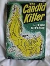 The Candid Killer by Jean Giltene