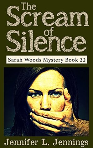 The Scream of Silence (Sarah Woods Mystery Book 22)