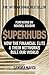 SuperHubs: How the Financial Elite and Their Networks Rule our World