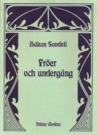Fröer och undergång