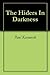 The Hiders In Darkness (The Hiders in Darkness series Book 1)