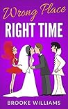 Wrong Place, Right Time by Brooke Williams