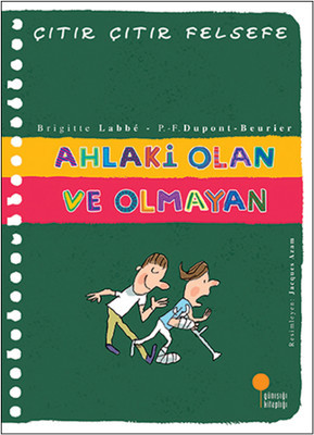 Ahlaki Olan ve Olmayan (Çıtır Çıtır Felsefe, #26)