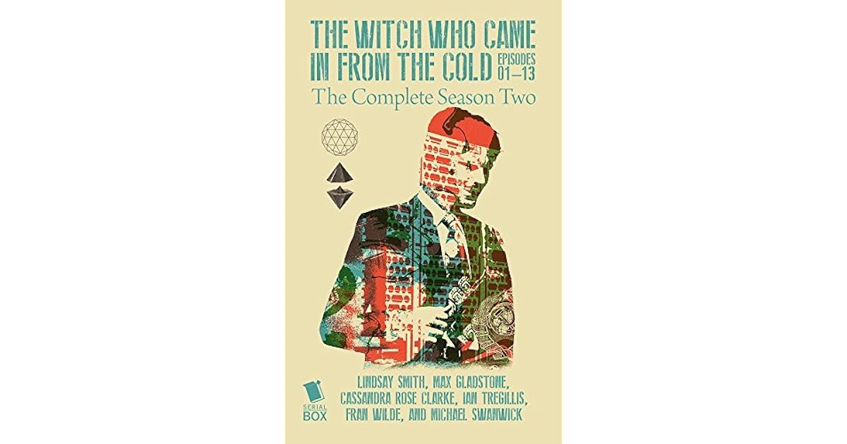 In From The Cold Season 2 The Witch Who Came In From The Cold: The Complete Season 2 by Lindsay Smith