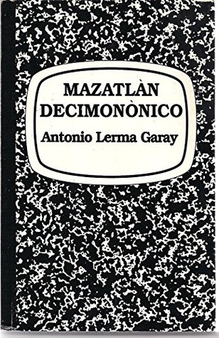 Mazatlán Decimonónico: Versión Original (Spanish Edition)