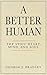 A Better Human: The Stoic Heart, Mind, and Soul