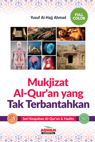 Mukjizat Al-Qur’an yang Tak Terbantahkan