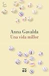Una vida millor by Anna Gavalda