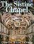 The Sistine Chapel by Charles River Editors