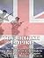 The British Empire: The History and Legacy of the Rise and Fall of the Modern World’s Most Famous Empire