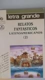Relatos Fantásticos Latinoamericanos 2