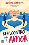Reencontro com o Amor by Melissa Pimentel