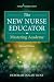 The New Nurse Educator: Mastering Academe