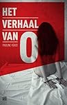 Het verhaal van O by Pauline Réage Het verhaal van O by Pauline Réage