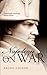 NAPOLEON: ON WAR PAPER: On War