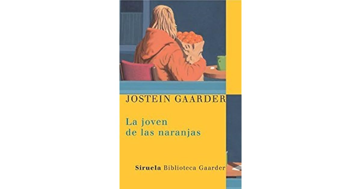 Resumen De La Novela La Joven De Las Naranjas www.goodreads.com
