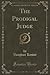 The Prodigal Judge (Classic Reprint)
