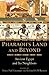 Pharaoh's Land and Beyond by Pearce Paul Creasman