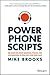 Power Phone Scripts: 500 Word-for-Word Questions, Phrases, and Conversations to Open and Close More Sales