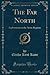 The Far North: Explorations in the Arctic Regions