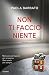 Non ti faccio niente by Paola Barbato