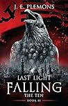 The Ten (Last Light Falling #3)