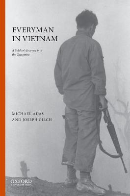 Everyman in Vietnam: A Soldier's Journey into the Quagmire