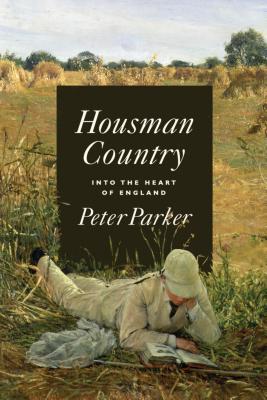 Housman Country: Into the Heart of England (Hardcover)