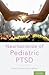 Neuroscience of Pediatric PTSD