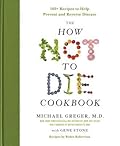 The How Not to Die Cookbook