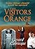 The Visitors of Orange by Gerard  Labrecque