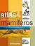Atlas básico de los mamíferos by Maria Ángels Julivert