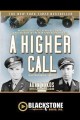 A Higher Call: An Incredible True Story of Combat and Chivalry in the War-Torn Skies of World War II