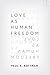 Love As Human Freedom