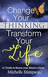 Book cover for Change Your Thinking Transform Your Life: 21 Truths to Renew Your Mind in Christ