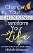 Change Your Thinking Transform Your Life: 21 Truths to Renew Your Mind in Christ